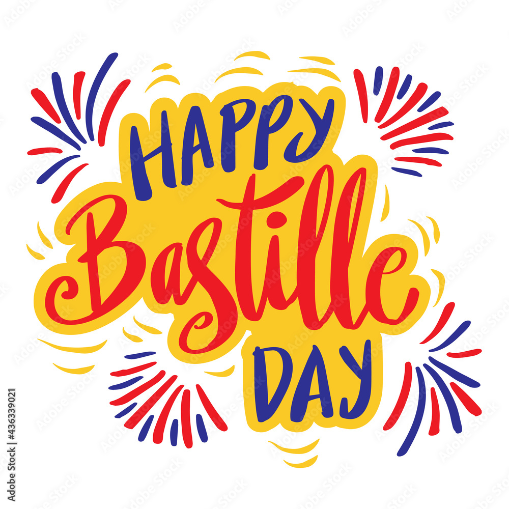 Happy Bastille Day. Hand lettering. French national holiday celebration.