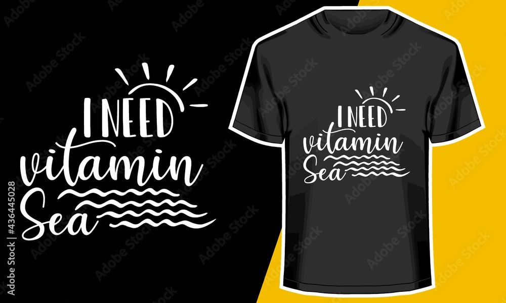 I need vitamin sea, seaside t shirts, T shirt Design Idea, I need vitamin sea, seaside t shirts, T shirt Design Idea,