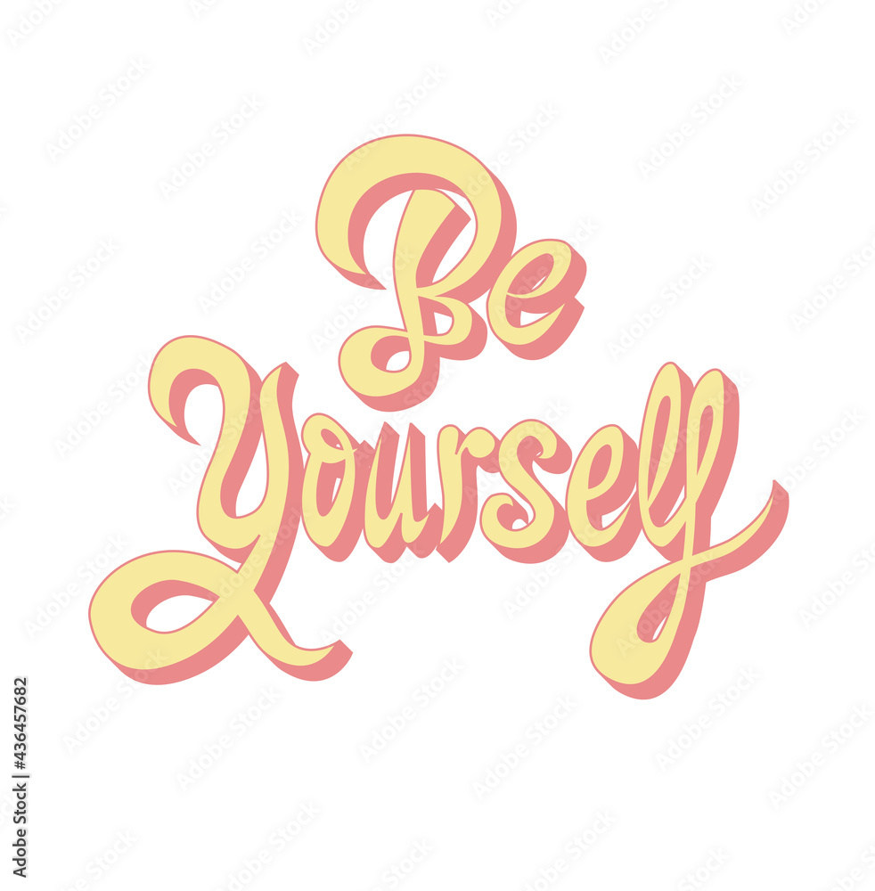 Lettering design of sinuous letters in which it says Be yourself Lettering design of sinuous letters in which it says Be yourself