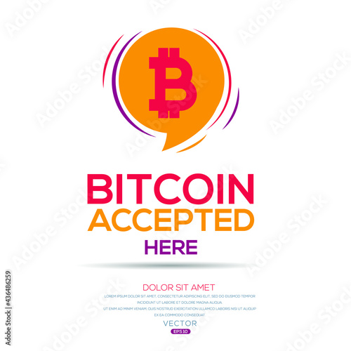 Creative Bitcoin icon with text (bitcoin accepted here), Bitcoin Cryptocurrency Payments, Vector sign.	
