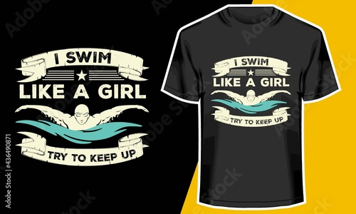 I swim like a girl, swimming t shirts ladies, T shirt Design Idea, 