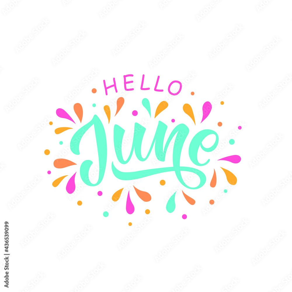 Hello June handwritten text isolated on white background with colorful splashes as logo, icon, card. Summer postcard, invitation, flyer. Vector illustration. Hand lettering, modern brush calligraphy