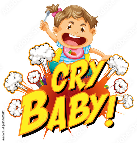 Comic speech bubble with cry baby text