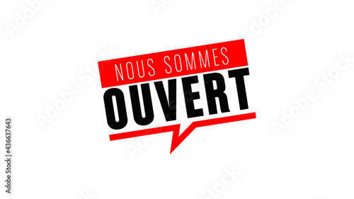 nous sommes ouvert