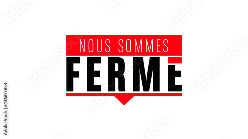 nous sommes fermé