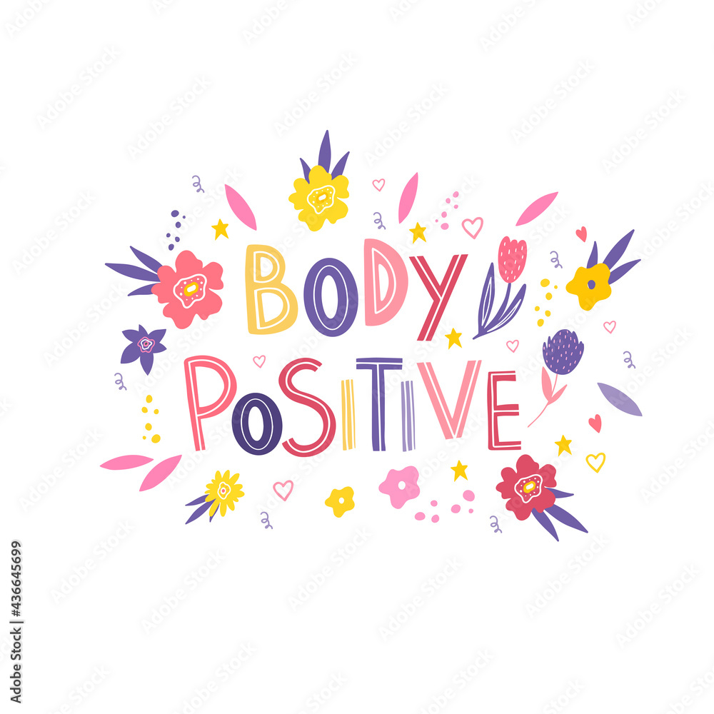 Body positive. Women's freedom of choice. A bright slogan for the design of postcards, posters, advertising, stickers of feminism. Lettering with a popular phrase. Love your body. Feminism. 