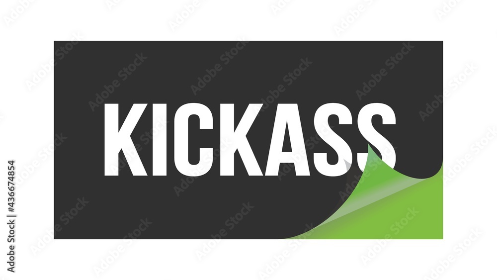 KICKASS text written on black green sticker. KICKASS text written on black green sticker.