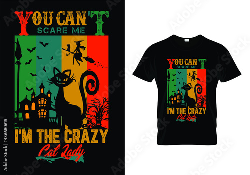 You can't scare me I'm the crazy cat lady T-Shirt Design
