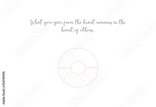 Beautiful banner with isolated donut and inspirational text, icon design, inspirational life quote, nice card, home decoration, wall art decor, minimalist poster, vector illustration
