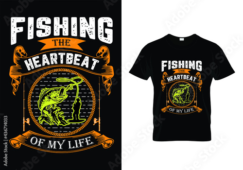 Fishing the heartbeat of my life T-Shirt Design