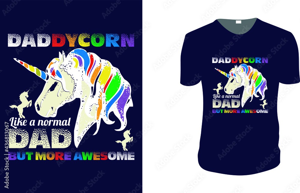 Daddycorn Like a normal dad but more awesome. father's day T-Shirt, father's day Vector graphic for t shirt. Vector graphic, typographic poster or t-shirt. father's day style background, logo. Daddycorn Like a normal dad but more awesome. father's day T-Shirt, father's day Vector graphic for t shirt. Vector graphic, typographic poster or t-shirt. father's day style background, logo.