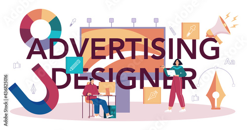 Advert designer typographic header. Artist creating modern advertisment