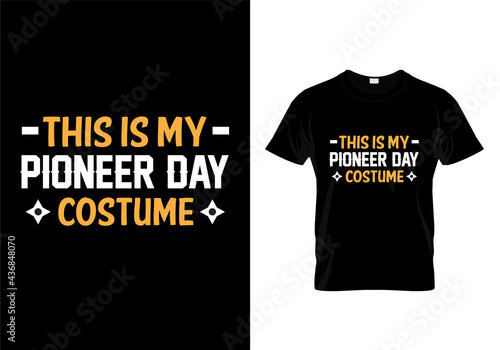 This is my pioneer day custume typography t-shirt design photo