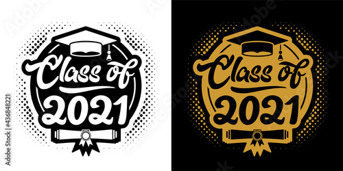 Lettering Class of 2021 for greeting, invitation card. Logo graduation design, congratulation event, T-shirt, party, high school or college graduate. Vector on transparent background