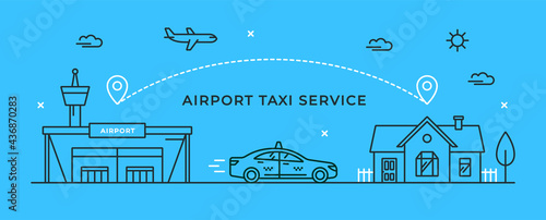 Vector linear illustration with a cab driving from airport building to the home. Concept for transfer and taxi service. Car, house and airport terminal outline icons. Stylish flyer or banner.