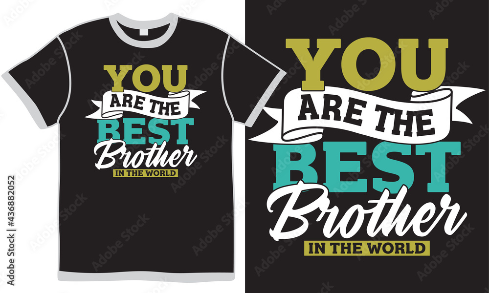 you are the best brother in the world, brother lover, best brother lover, i love brother, funny brother design, awesome brother, brother sister handwriting design you are the best brother in the world, brother lover, best brother lover, i love brother, funny brother design, awesome brother, brother sister handwriting design