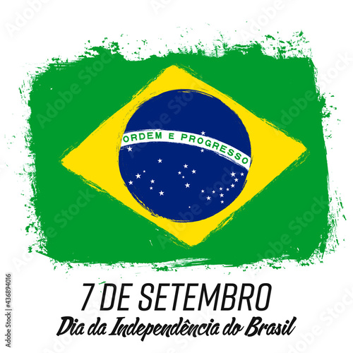 "7 de Setembro Dia da Independência do Brasil" - 7 September Independence Day of Brazil, banner with grunge brush. Background with national country symbol.