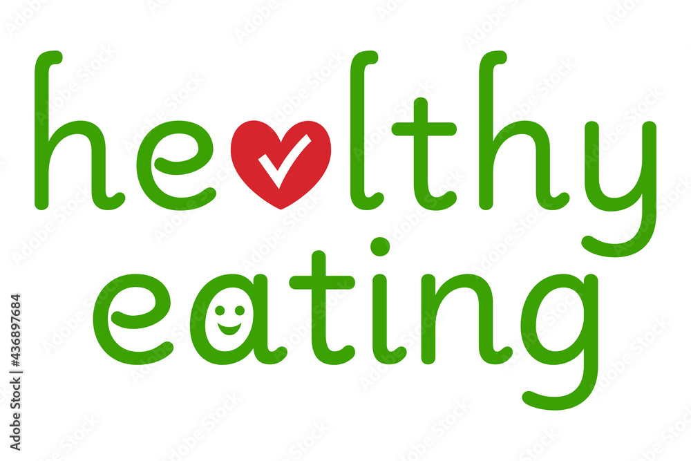 Fototapeta premium Healthy eating concept vector illustration.Text, smiling face,check sign with heart.A design in green, red for healthcare, awareness, banner, poster.