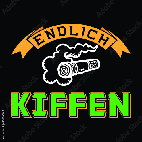 Endlich kiffen T-shirt design