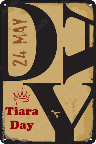 Vintage sign Tiara Day