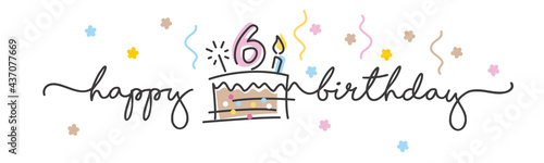 6th Birthday handwritten typography lettering Greeting card with colorful big cake, number, candle and confetti