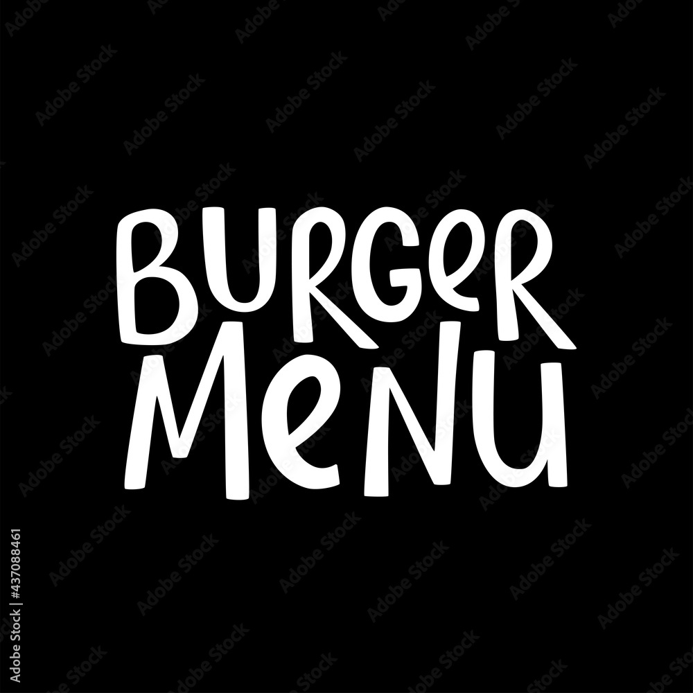 Burger menu handwritten sign for fast food restaurant. Vector stock illustration isolated on chalkboard background for design template. EPS10