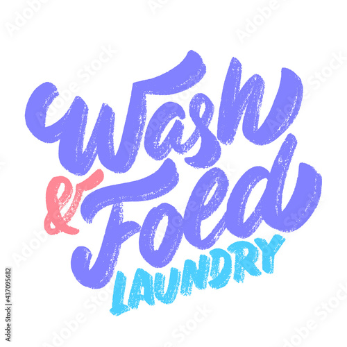 Wash and Fold laundry. Vector handwritten lettering.