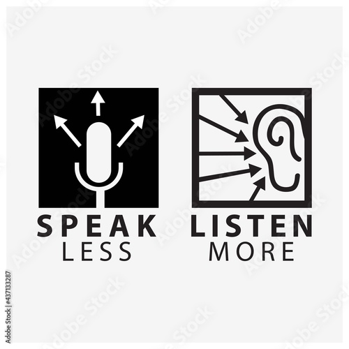 Speak less listen more mic and ear typography with . Creative lettering vector.	
