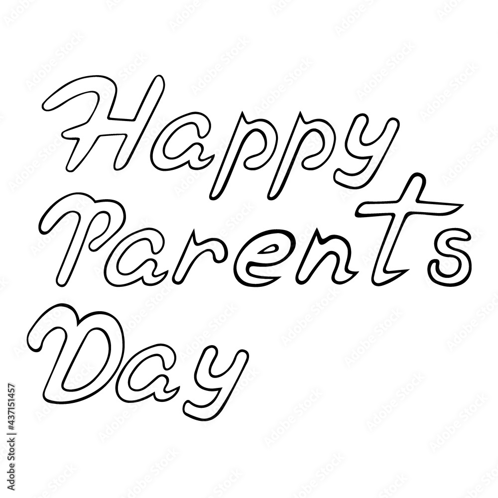 Happy Parents Day lettering hand drawn isolated on white background.