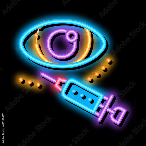Eye Cosmetology Injection neon light sign vector. Glowing bright icon Eye Cosmetology Injection sign. transparent symbol illustration