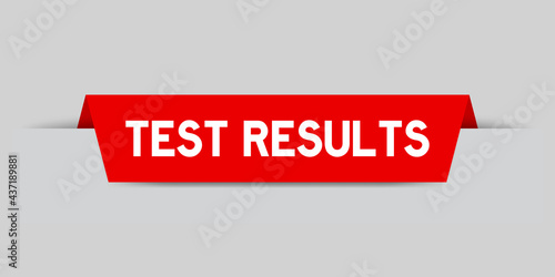 Red color inserted label with word test results on gray background