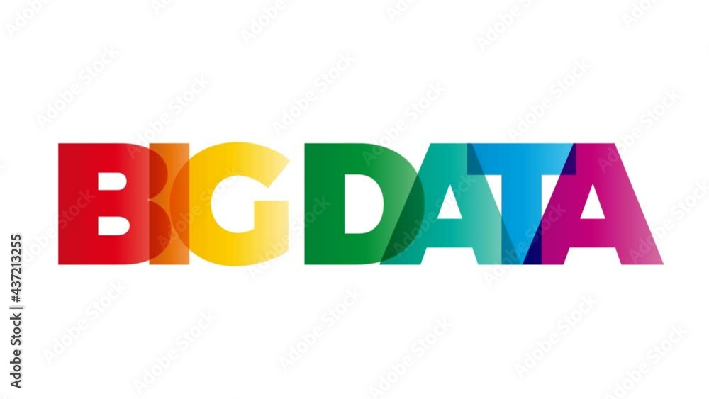 The word Big data. Animated banner with the text colored rainbow. The word Big data. Animated banner with the text colored rainbow.