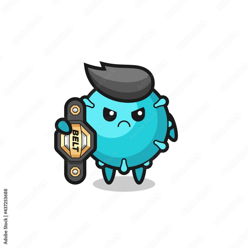 virus mascot character as a MMA fighter with the champion belt