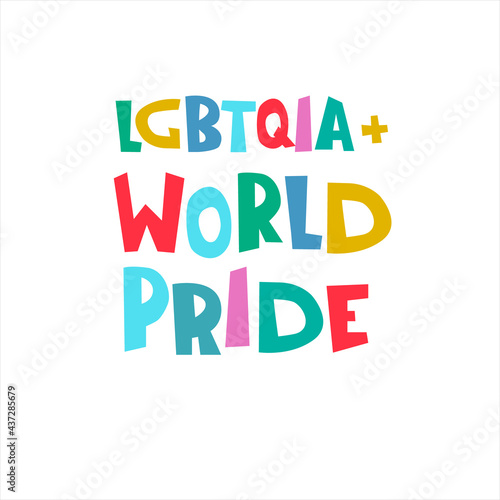 LGBTQIA World Pride. Rainbow-colored hand lettering. Annual international event logo. Isolated on white background