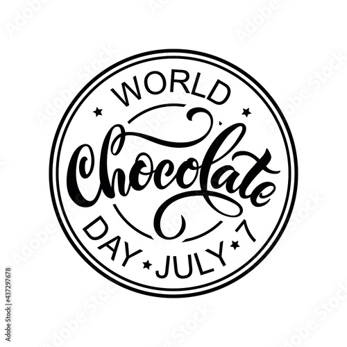 World chocolate day on July 7th handwritten text isolated on white background. Modern brush ink calligraphy. Hand lettering for emblem, postcard, label, sticker, logo. Vector illustration, round stamp