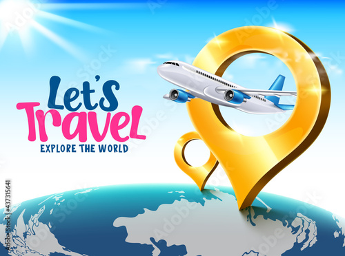 Let's travel vector banner design. Let's travel explore the world text with 3d pin, airplane, and world map element for international travelling destination. Vector illustration
