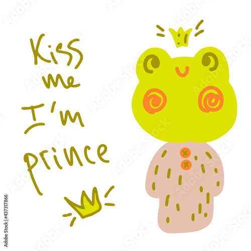 Cute frog prince drawing with inscription. Cartoon style hand drawn vector illustration. Design for T-shirt, textile and prints.