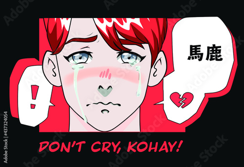 Crying young man in anime style. Japanese text means "Don't cry, kohay (junior)!".