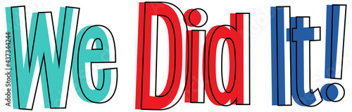 We Did It font cartoon style isolated on white background