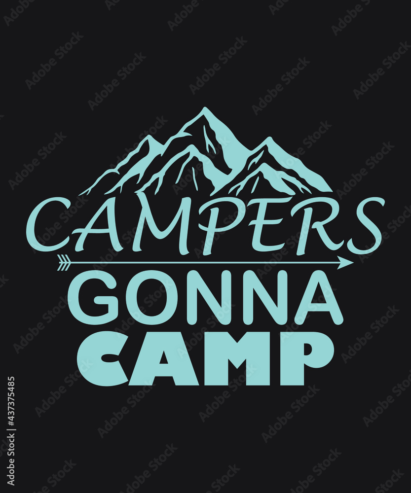 Campers gonna camp vector - Baby Blue Color black background summer mountains art vintage svg eps t shirt digital printable design