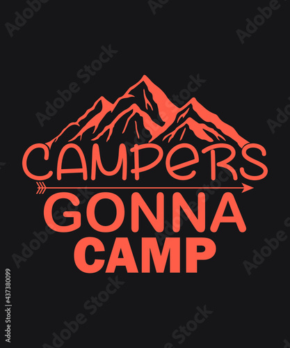 Campers gonna camp vector - Coral color black background summer mountains art vintage svg eps t shirt digital printable design