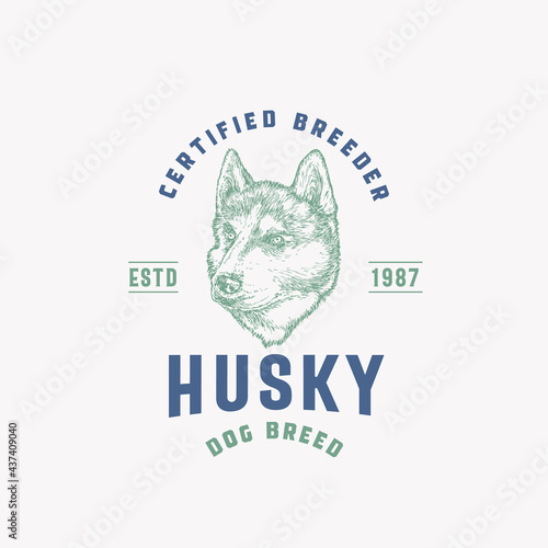 Dog Breeder Badge or Logo Template. Hand Drawn Husky Breed Face Sketch with Retro Typography. Vintage Premium Emblem. Isolated