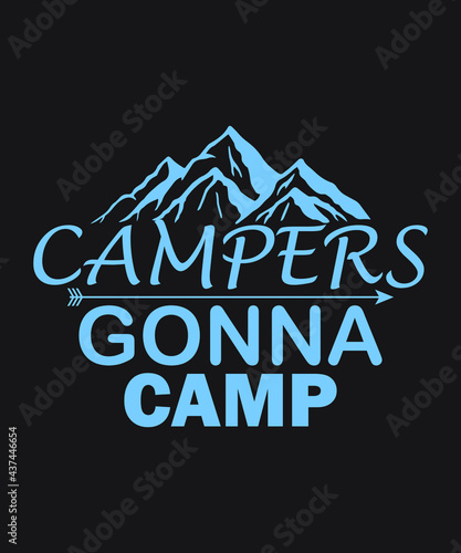 Wallpaper Mural Campers gonna camp vector- Vector typography art lettering illustration vintage style design for t shirt printing  Torontodigital.ca