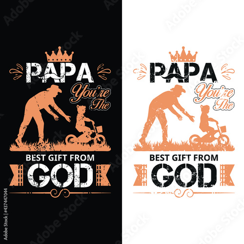  This is a papa you're the best gift from god t-shirt design