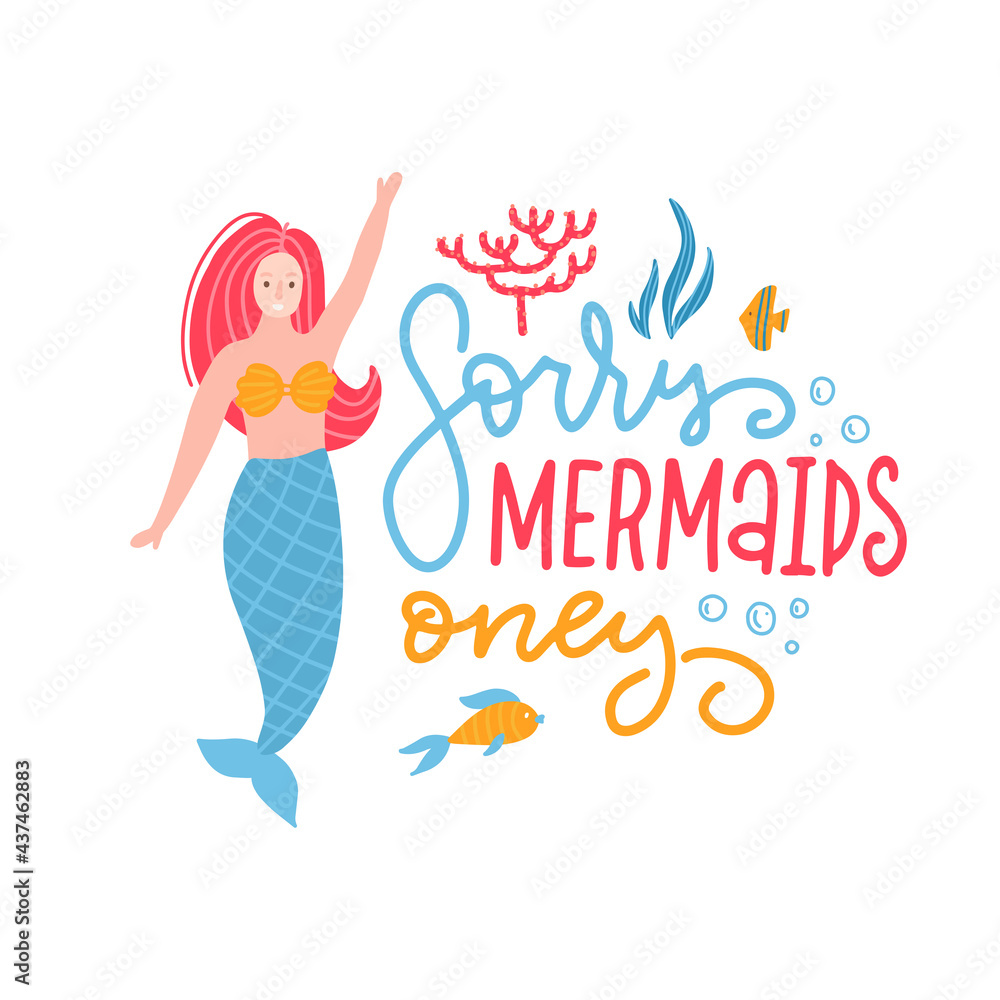 Mermaid party cartoon poster template. Girl with tail. Sorry mermaids only hand drawn color lettering concept. Underwater magical life. Marine mythical creature isolated Flat vector illustration. Mermaid party cartoon poster template. Girl with tail. Sorry mermaids only hand drawn color lettering concept. Underwater magical life. Marine mythical creature isolated Flat vector illustration.