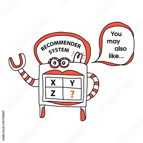A hand drawn cartoon of a robotic Recommender System. The Recommender System provides smart recommendations to the end user. The system can suggest options similar to the user’s preference.