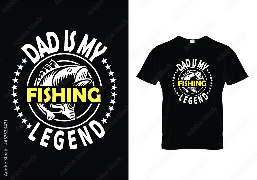 Dad is my fishing legend t shirt Dad is my fishing legend t shirt