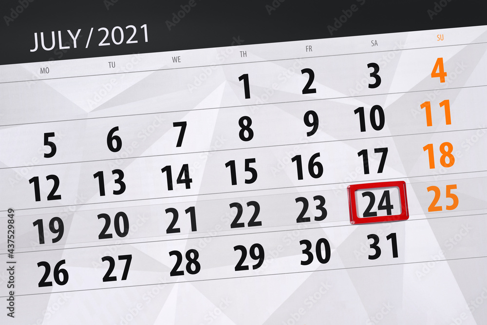 Obraz premium Calendar planner for the month july 2021, deadline day, 24, saturday