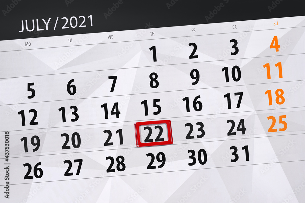Fototapeta premium Calendar planner for the month july 2021, deadline day, 22, thursday
