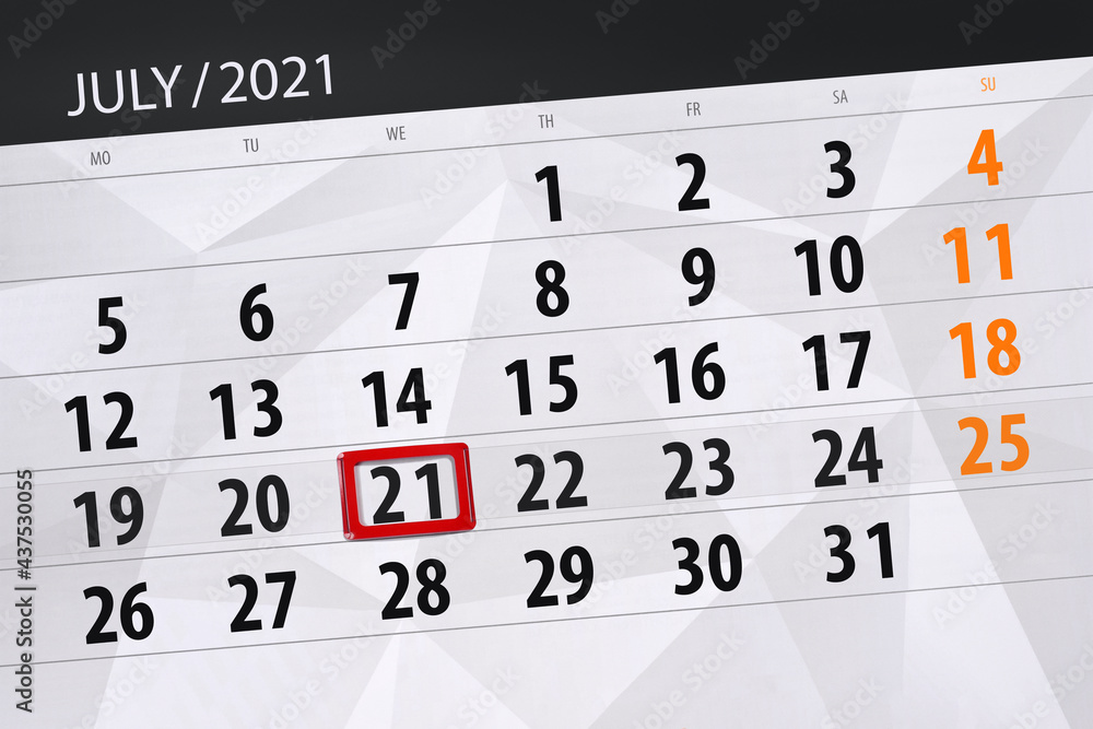 Fototapeta premium Calendar planner for the month july 2021, deadline day, 21, wednesday